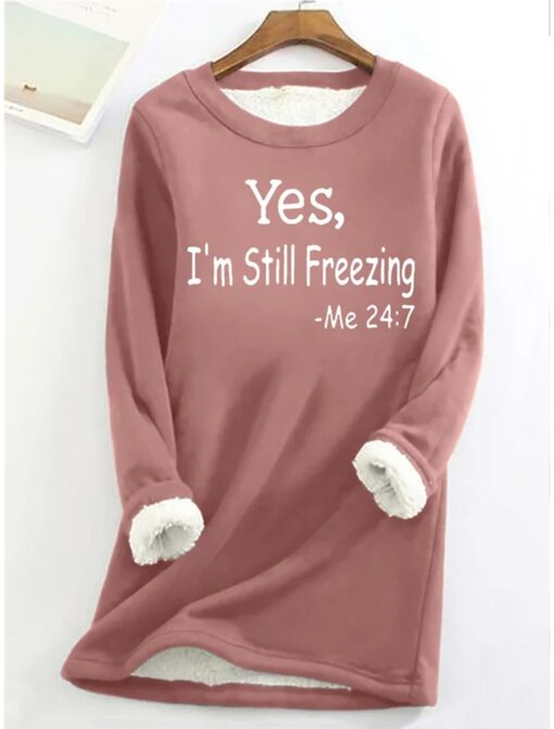 Yes I'm Still Freezing Sweatshirts Women's Long Sleeve Slim-Fit Warm Top Sweater - Image 4