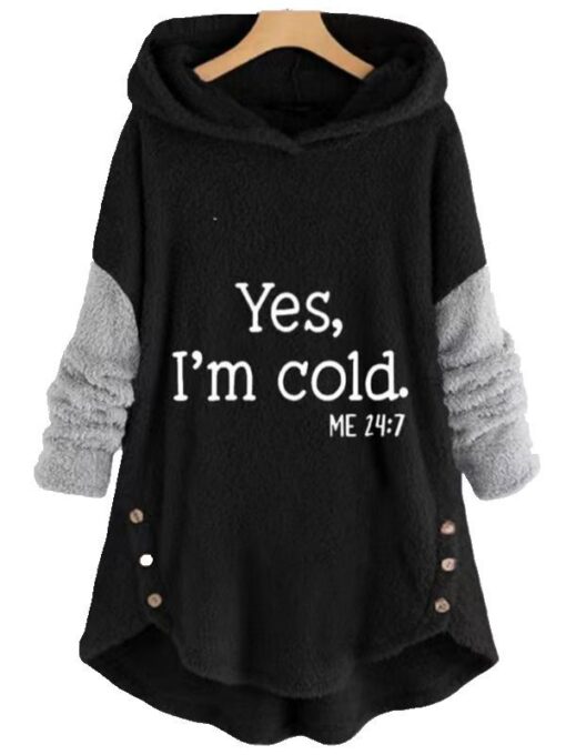 Womens Fuzzy Hoodies Letter Print  Yes I am Cold Casual Sweatshirt Plus Size Plush Pullover Winter Warm Cozy Loose Fleece Hoodie