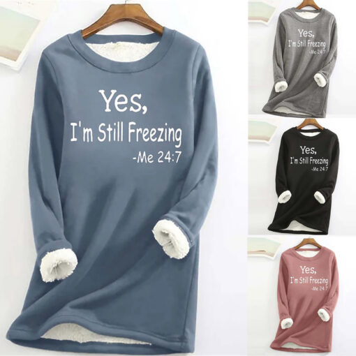 Yes I'm Still Freezing Sweatshirts Women's Long Sleeve Slim-Fit Warm Top Sweater - Image 8