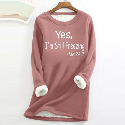 Yes I'm Still Freezing Sweatshirts Women's Long Sleeve Slim-Fit Warm Top Sweater - Image 9